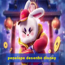 penelope desenho disney